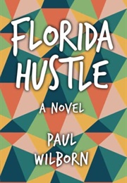 Florida Hustle (Paul Wilborn)