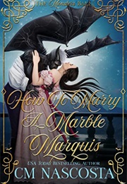 How to Marry a Marble Marquess (CM Nascosta)