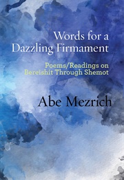 Words for a Dazzling Firmament (Abe Mezrich)