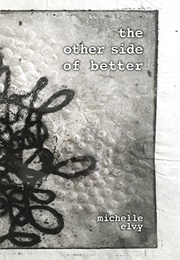 The Other Side of Better (Michelle Elvy)
