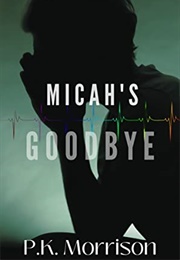 Micah's Goodbye (P. K. Morrison)