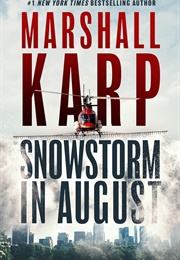 Snowstorm in August (Marshall Karp)