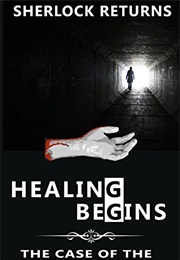 Healing Begins (John Bakerson)