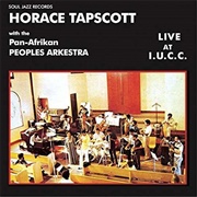 Horace Tapscott With the Pan-Afrikan Peoples Arkestra - Live at IUCC