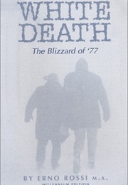 White Death: The Blizzard of '77, Millenium Edition (Erno Rossi)