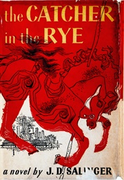 The Catcher in the Rye (J.D. Salinger)