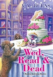 Wed, Read and Dead (V M Burns)