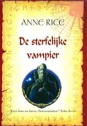 De Sterfelijke Vampier (Anne Rice)
