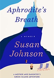 Aphrodite&#39;s Breath (Susan Johnson)