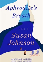 Aphrodite's Breath (Susan Johnson)