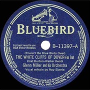 (There'll Be Bluebirds Over) the White Cliffs of Dover - Glenn Miller