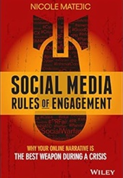 Social Media Rules of Engagement: Why Your Online Narrative Is the Best Weapon During a Crisis (Nicole Matejic)