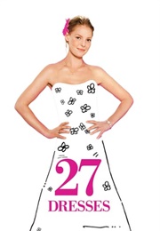 Twenty Seven Dresses (2008)