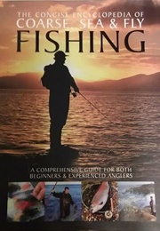 Concise Encyclopedia of Coarse, Sea & Fly Fishing (Peter Gathercole)
