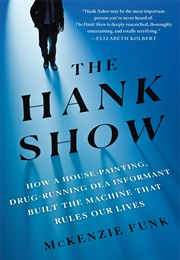 The Hank Show (McKenzie Funk)