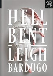 Hell Bent (Leigh Bardugo)