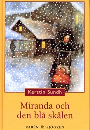 Miranda Och Den Blå Skålen (Kerstin Sundh)