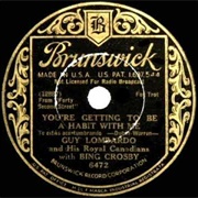 You're Getting to Be a Habit - Bing Crosby