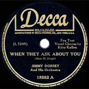 When They Ask About You - Jimmy Dorsey