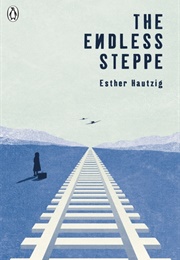 The Endless Steppe (Esther Hautzig)