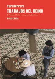 Trabajos Del Reino (Yuri Herrera)