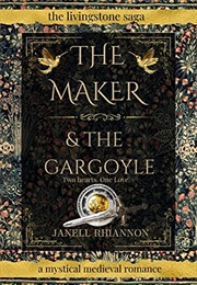 The Maker and the Gargoyle (Janell Rhiannon)