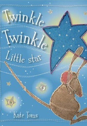 Twinkle Twinkle Little Star (Kate Toms)
