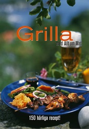 Grilla Med Allt Om Mat (Allt Om Mat)