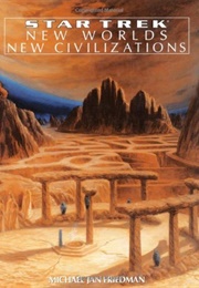 New Worlds, New Civilizations (Michael Jan Friedman)