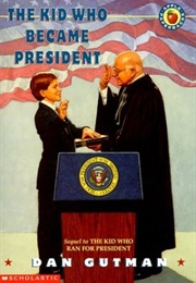 The Kid Who Became President (Dan Gutman)