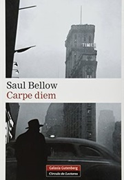 Carpe Diem (Saul Bellow)