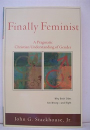 Finally Feminist (John G. Stackhouse)