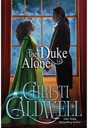 The Duke Alone (Christi Caldwell)
