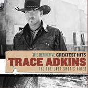 All I Ask for Anymore - Trace Adkins
