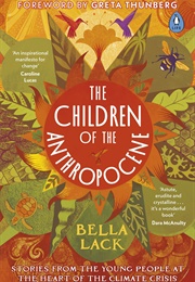 The Children of the Anthropocene (Bella Lack)
