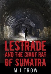 Lestrade and the Giant Rat of Sumatra (M.J. Trow)