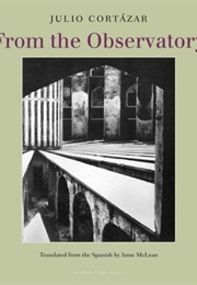 From the Observatory (Julio Cortázar)