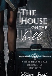 The House on the Hill (William Joseph)
