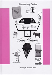 Life of Fred: Ice Cream (Schmidt, Stanley F.)