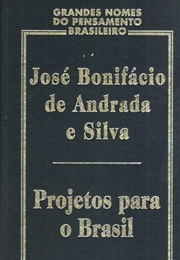 Projetos Para O Brasil (José Bonifácio De Andrada E Silva)
