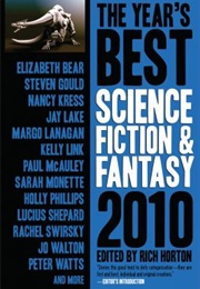 The Year's Best Science Fiction & Fantasy, 2010 (Rich Horton)