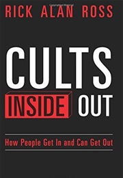 Cults Inside Out (Rick Alan Ross)