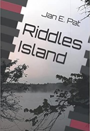 Riddles Island (Jan E. Pat)