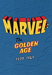 Marvel: The Golden Age, 1939-1949 (Roy Thomas)