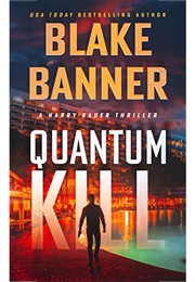 Quantum Kill (Blake Banner)