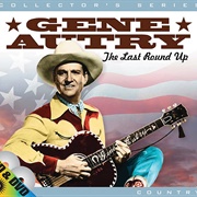 The Last Round-Up - Gene Autry