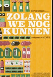 Zolang We Nog Kunnen (2022)