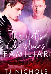 The Vet's Christmas Familiar (TJ Nichols)