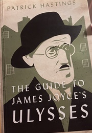 The Guide to James Joyce's Ulysses (Patrick Hastings)