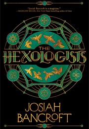 The Hexologists (Josiah Bancroft)